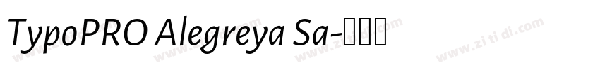 TypoPRO Alegreya Sa字体转换 TypoPRO Alegreya Sa字体转换